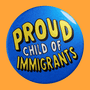 Proud child of immigrant