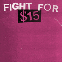Workers Fight For 15 GIF by INTO ACT!ON