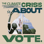 The climate crisis is about our house, our leadership, our lives - vote