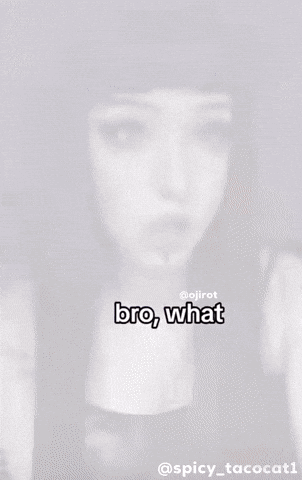 Bro What GIF