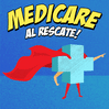 Medicare to the rescue! Spanish text