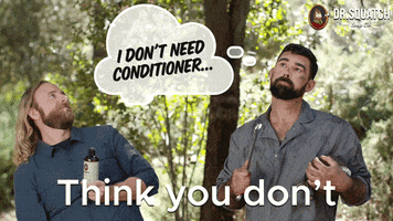 Dont Need Conditioner GIF by DrSquatchSoapCo