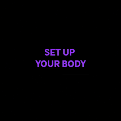 Set Up Your Body GIF