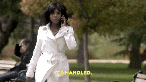 Gif from Scandal of Kerry Washington saying 'It's handled'