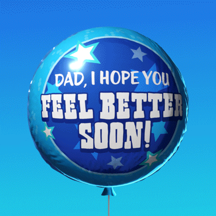 Feel Better Soon Fathers Day GIF by All Better
