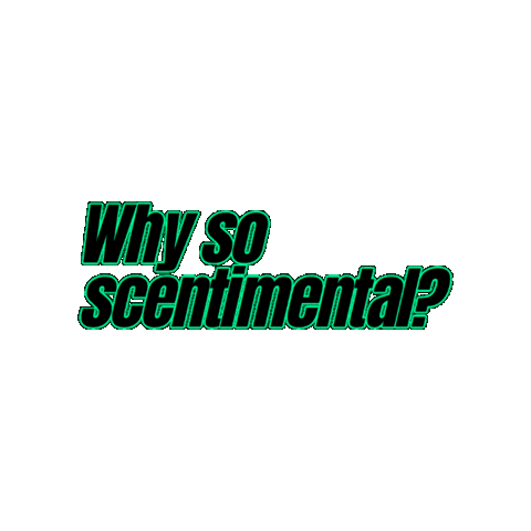 Why So Scentimental Sticker