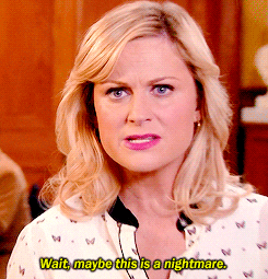  parks and rec amy poehler nightmare wait maybe this is a nightmare GIF