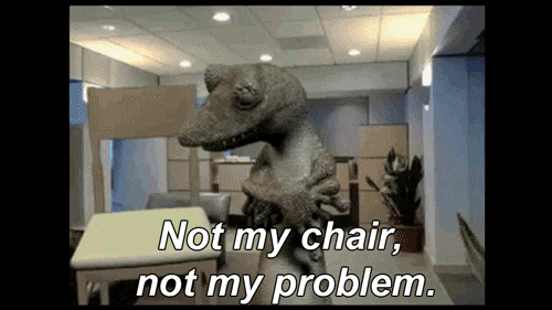 Not My Chair Not My Problem GIFs   Get the best GIF on GIPHY