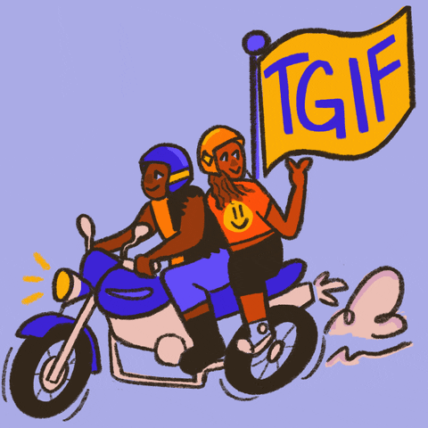 Illustrated gif. Two people ride on a motorcycle. The person on the back looks over their shoulder and holds up a peace sign. A yellow flag waves off of the motorcycle that has text that reads, “TGIF.”