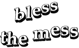 Bless The Mess Sticker by AnimatedText