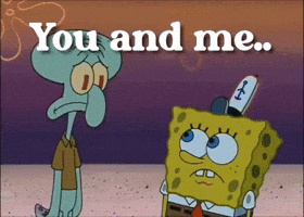You And Me Spongebob GIF
