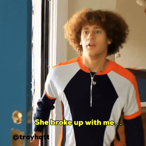 She Broke Up With Me GIF