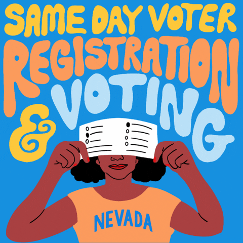 Illustrated gif. Person on a blue background wearing a Nevada shirt, holding a ballot toward us, foreshortened to cover their face, under an arch of groovy, color-changing lettering. Text, "Same-day voter registration and voting!"
