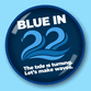 Blue in 22, the tide is turning. Let's make waves.