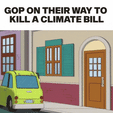 GOP on their way to kill a climate bill motion meme