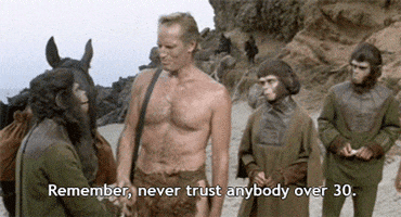Planet Of The Apes Never Trust Anybody Over 30 GIF