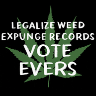 Legalize weed expunge records Vote Evers