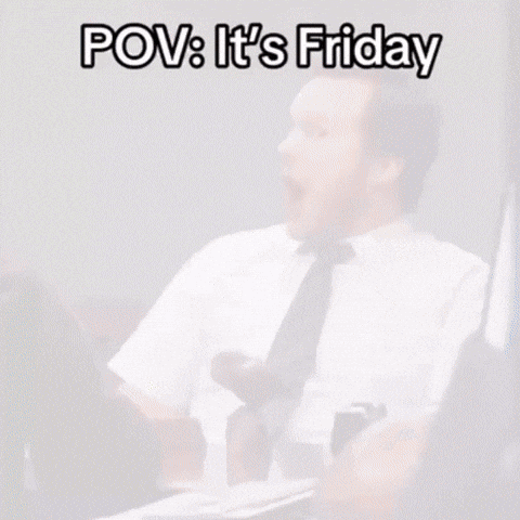 Its Friday GIF