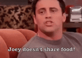 joey doesnt share food GIF