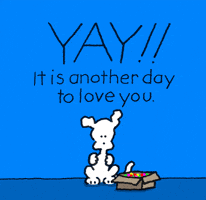 Cartoon gif. Chippy the dog throws confetti from a cardboard box and claps his paws. Text, "Yay! It is another day to love you!"