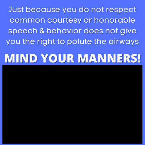 Behave Mind Your Manners GIF
