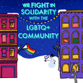 We fight in solidarity with the LGBTQ+ community