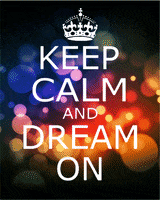keep calm dream on GIF
