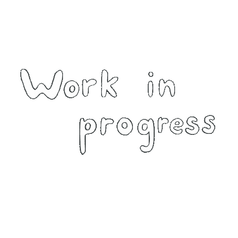 Working Work In Progress Sticker