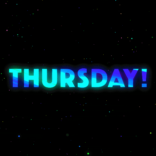 Text gif. Rainbow illuminated colors swirl within a blocky font against a background of advancing twinkling stars. Text, "Thursday"
