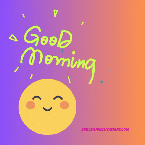 Good Morning GIF by Aubrea J Publications