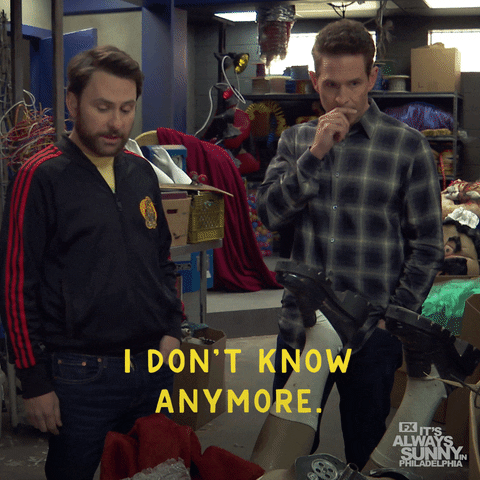I Dont Know Anymore Charlie Day GIF by It's Always Sunny in Philadelphia
