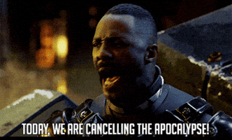 Image result for we are cancelling the apocalypse gif