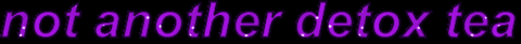 notanotherdetoxtea GIF