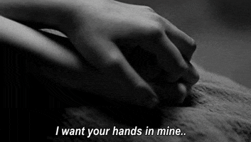 i want you hands in mine love GIF