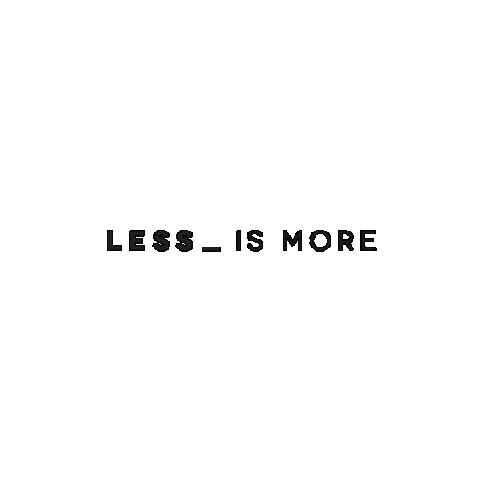 Less Is More Sticker by LESS_