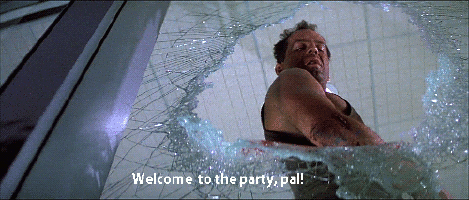 Image result for die hard welcome to the party pal gif