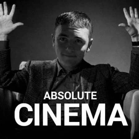Absolute Cinema GIF