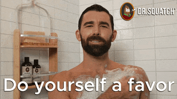 Shower Treat Yourself GIF by DrSquatchSoapCo
