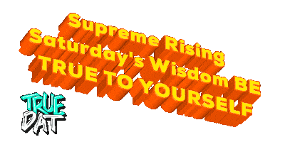 Supreme Rising Saturdays Wisdom Be True To Yourself Sticker