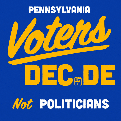 Digital art gif. White and gold signwriting font on a cobalt blue background a fist in the place of the I. Text, "Pennsylvania voters decide, not politicians."