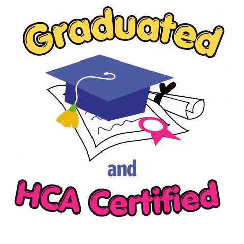 Graduated and HCA Certified 