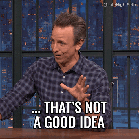Oh No Bad Idea GIF by Late Night with Seth Meyers