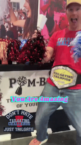 You Are Amazing Great Job GIF by Tailgating Challenge