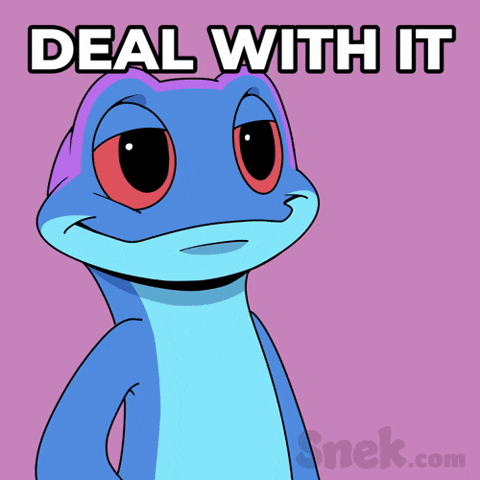 Just Deal Ok GIF by Snek
