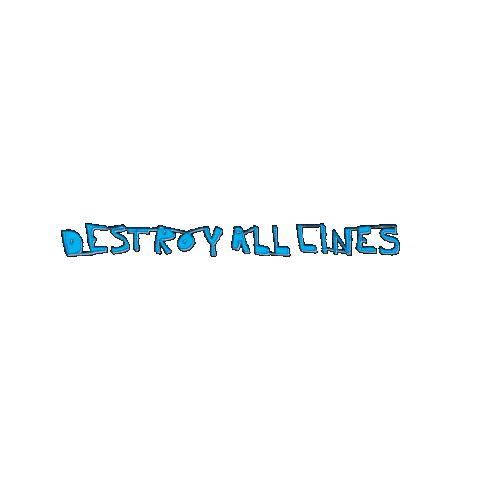 Destroy All Lines Sticker