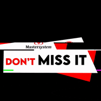 Msi Dont Miss It GIF by mastersystem