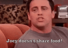 joey doesnt share food GIF