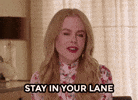 Stay in YOUR Lane 
