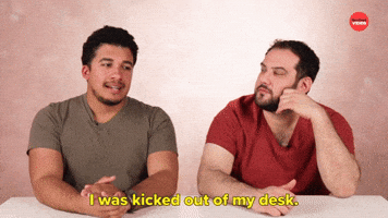 I Was Kicked Out of My Desk