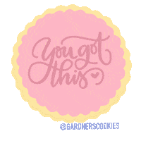You Got This Cookie Sticker by Gardners Cookies